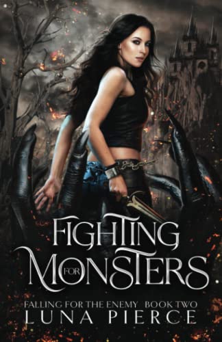 Fighting for Monsters: Falling for the Enemy (Book Two)