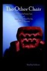 The Other Chair: I've Listened for Twenty Years and This is What I've Heard You Say Poetry of Awareness