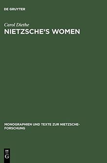 Nietzsche's Women: Beyond the Whip (Monographien und Texte zur Nietzsche-Forschung, Band 31)