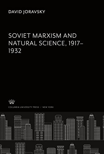 Soviet Marxism and Natural Science 1917¿1932
