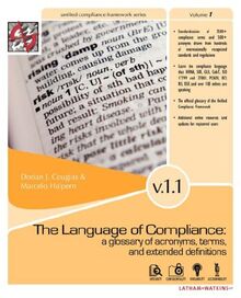 The Language of Compliance: A Glossary of Terms, Acronyms, and Extended Definitions