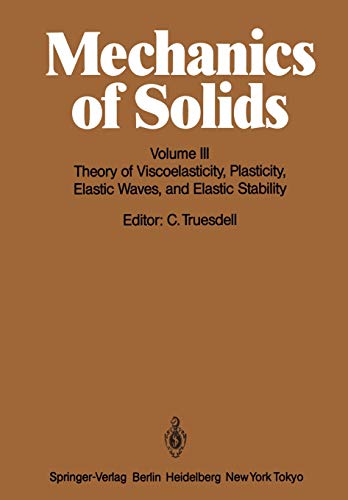 Mechanics of Solids: Volume III: Theory of Viscoelasticity, Plasticity, Elastic Waves, and Elastic Stability