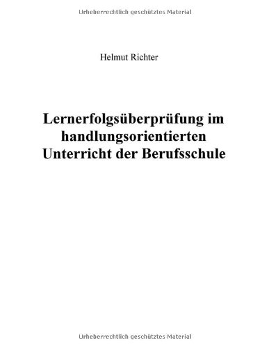 Lernerfolgsüberprüfung im handlungsorientierten Unterricht der Berufsschule