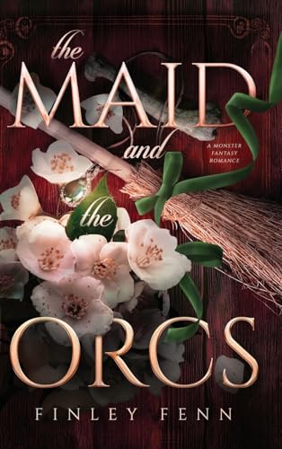 The Maid and the Orcs: A Monster Fantasy Romance (Orc Sworn)