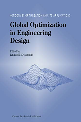 Global Optimization in Engineering Design (Nonconvex Optimization and Its Applications, 9, Band 9)