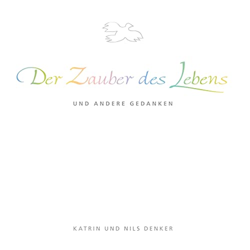Der Zauber des Lebens: und andere Gedanken