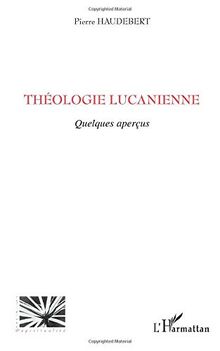 Théologie lucanienne : quelques aperçus