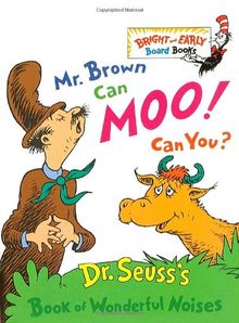 Mr. Brown Can Moo! Can You?: Dr. Seuss's Book of Wonderful Noises (Bright & Early Board Books(TM)) de Dr. Seuss | Livre | état acceptable