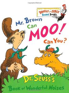 Mr. Brown Can Moo! Can You?: Dr. Seuss's Book of Wonderful Noises (Bright & Early Board Books(TM))