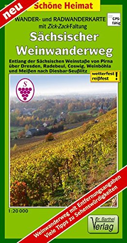 Wander- und Radwanderkarte Sächsischer Weinwanderweg: Entlang der Sächsischen Weinstaße von Pirna über Dresden, Radebeul, Coswig, Weinböhla und ... (mit Zick-Zack Faltung) (Schöne Heimat)