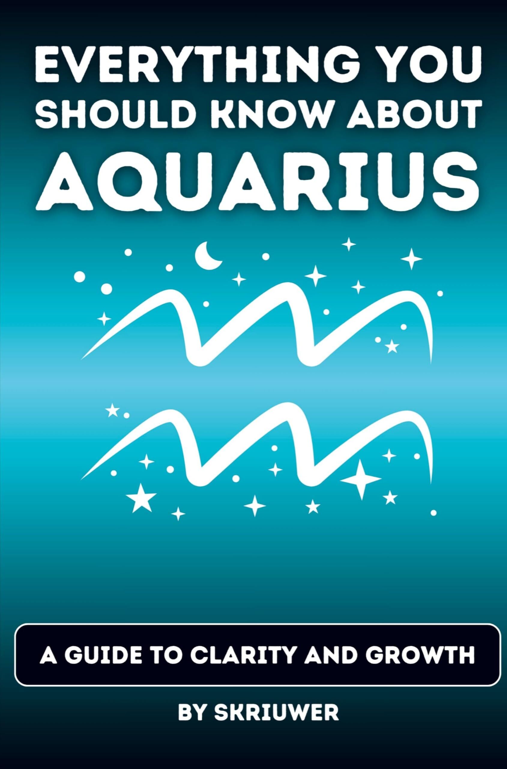 The Aquarius Book: Everything You Should Know About Aquarius