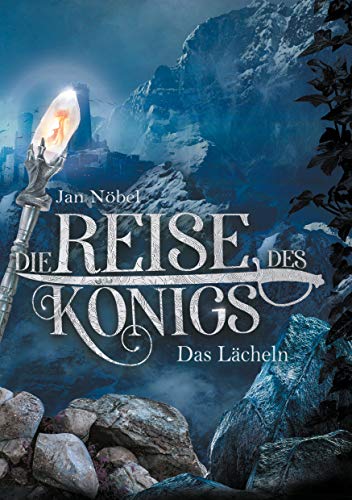 Die Reise des Königs: Buch 2: Das Lächeln