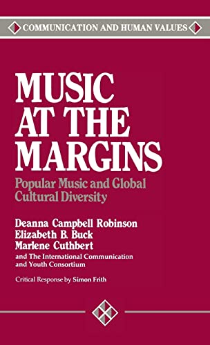 Music at the Margins: Popular Music and Global Cultural Diversity (COMMUNICATION AND HUMAN VALUES)