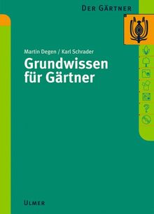 Der Gärtner 1. Grundwissen für Gärtner