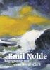 Emil Nolde: Begegnung mit dem Nordischen