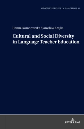 Cultural and Social Diversity in Language Teacher Education (Gdansk Studies in Language, Band 19)