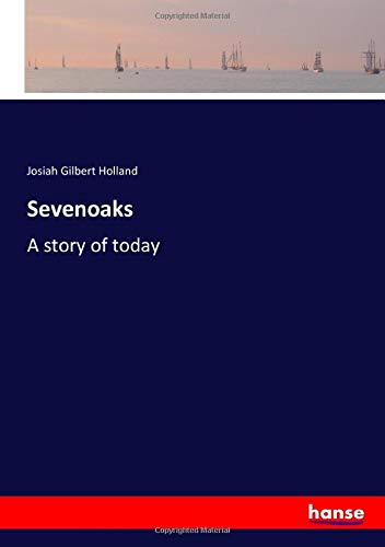 Sevenoaks: A story of today
