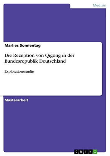 Die Rezeption von Qigong in der Bundesrepublik Deutschland: Explorationsstudie