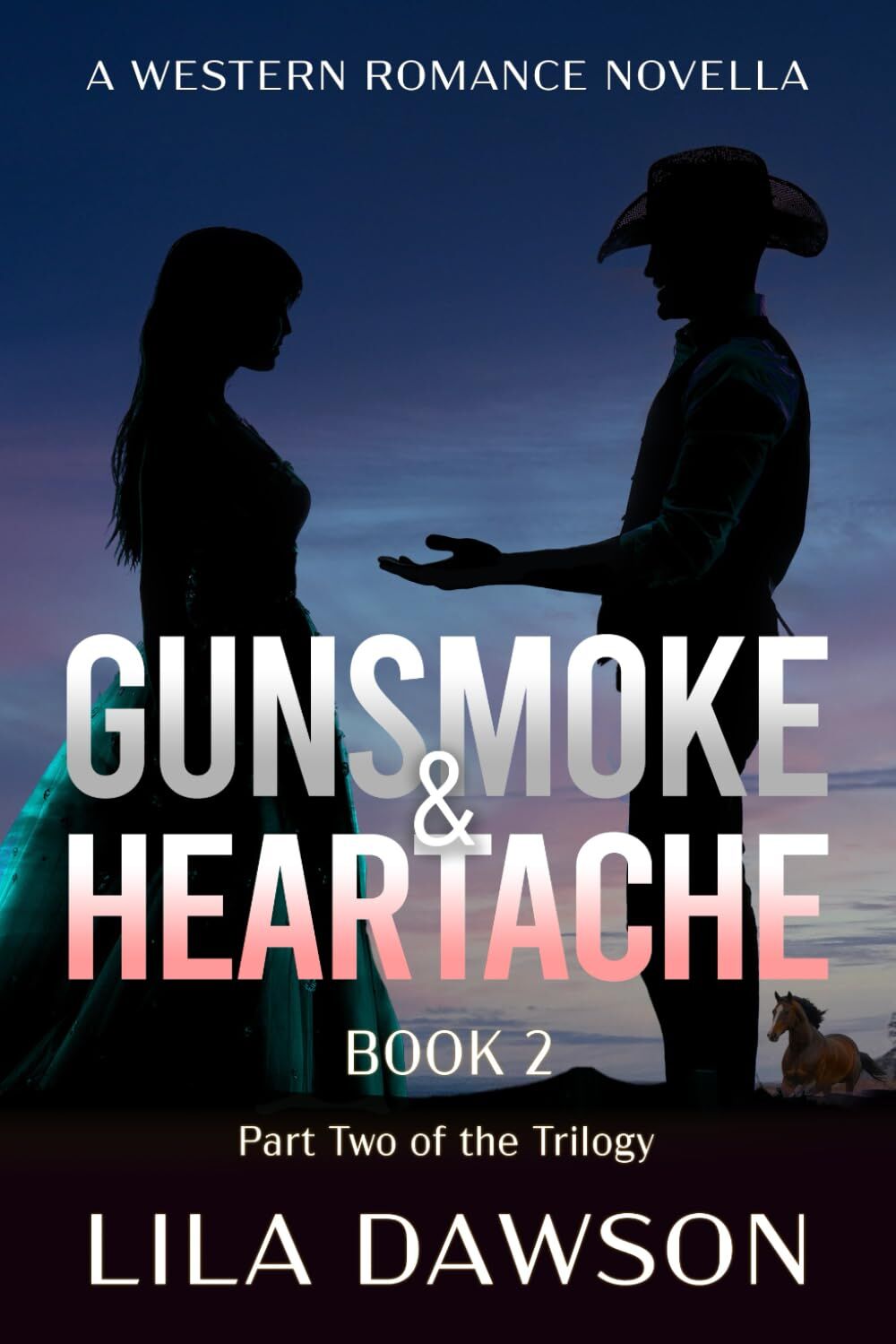Gunsmoke & Heartache (Book 2)