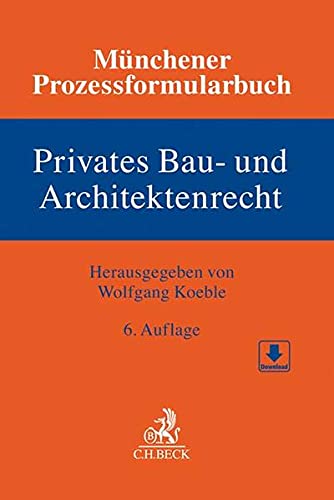 Münchener Prozessformularbuch Bd 2 Privates Bau- und Architektenrecht Leinen