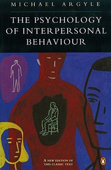 The Psychology of Interpersonal Behaviour (Penguin Psychology)