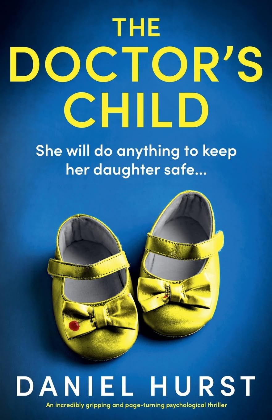 The Doctor's Child: An incredibly gripping and page-turning psychological thriller (The Doctor's Wife, Band 4)