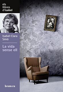 La vida sense ell (Trànsit, Band 1)