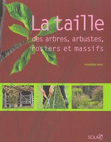 La taille des arbres, arbustes, rosiers et massifs