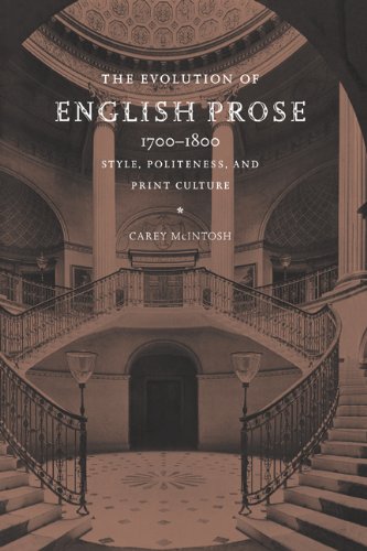The Evolution of English Prose, 1700–1800: Style, Politeness, and Print Culture