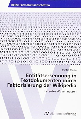 Entitätserkennung in Textdokumenten durch Faktorisierung der Wikipedia: Latentes Wissen nutzen
