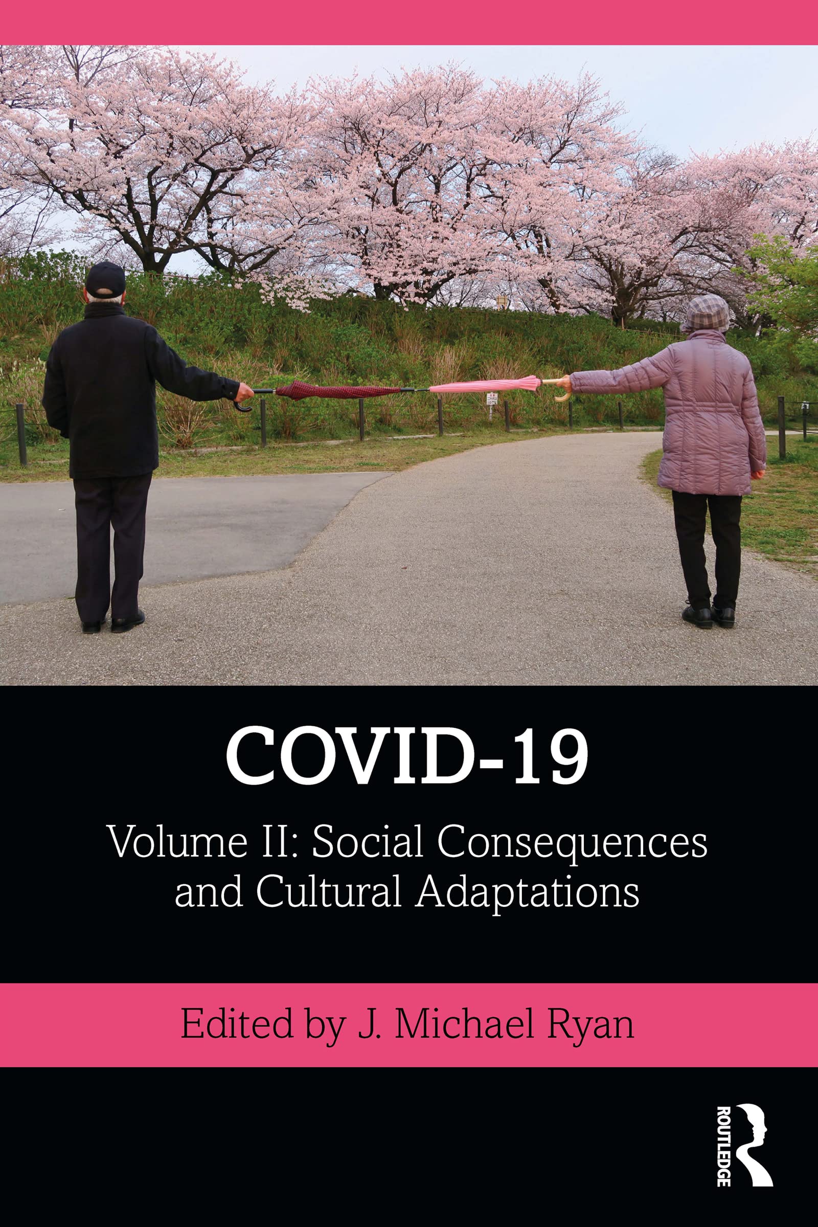 COVID-19: Volume II: Social Consequences and Cultural Adaptations (The Covid-19 Pandemic, Band 2)