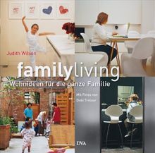 family living. Wohnideen für die ganze Familie