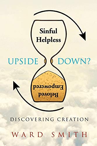 Upside Down?: Discovering Creation