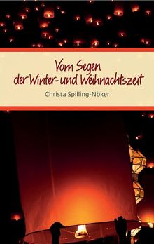 Vom Segen der Winter- und Weihnachtszeit