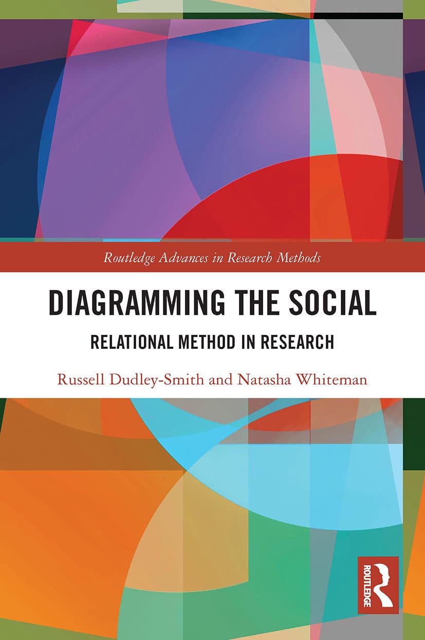 Diagramming the Social: Relational Method in Research (Routledge Advances in Research Methods)