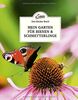 Das kleine Buch: Mein Garten für Bienen & Schmetterlinge