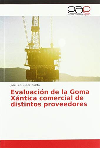 Evaluación de la Goma Xántica comercial de distintos proveedores