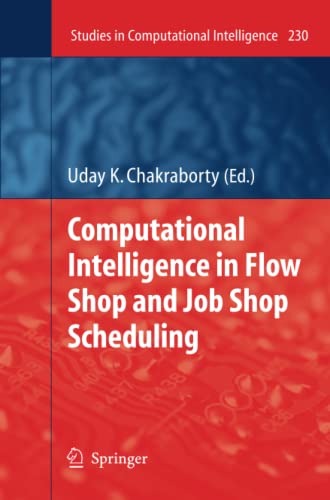 Computational Intelligence in Flow Shop and Job Shop Scheduling (Studies in Computational Intelligence, Band 230)