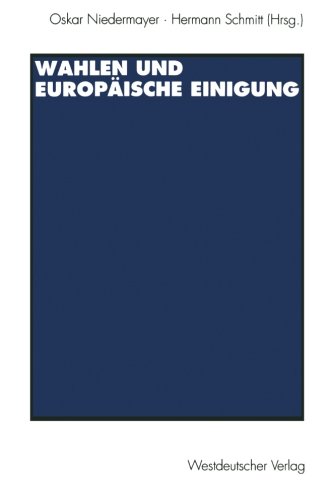 Wahlen und Europäische Einigung (German Edition)
