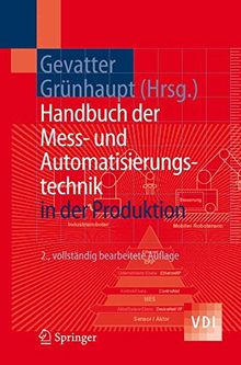 Handbuch der Mess- und Automatisierungstechnik in der Produktion (VDI-Buch)