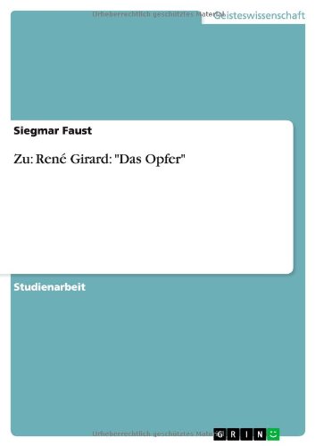 Zu: René Girard: Das Opfer