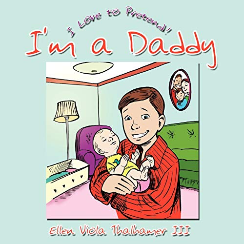 I'm a Daddy: I Love to Pretend!