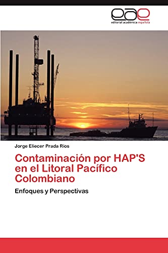 Contaminación por HAP'S en el Litoral Pacífico Colombiano: Enfoques y Perspectivas