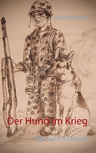 Der Hund im Krieg: 3'000 Jahre im Einsatz
