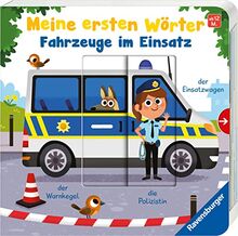 Meine ersten Wörter: Fahrzeuge im Einsatz - Sprechen lernen mit großen Schiebern und Sachwissen für Kinder ab 12 Monaten