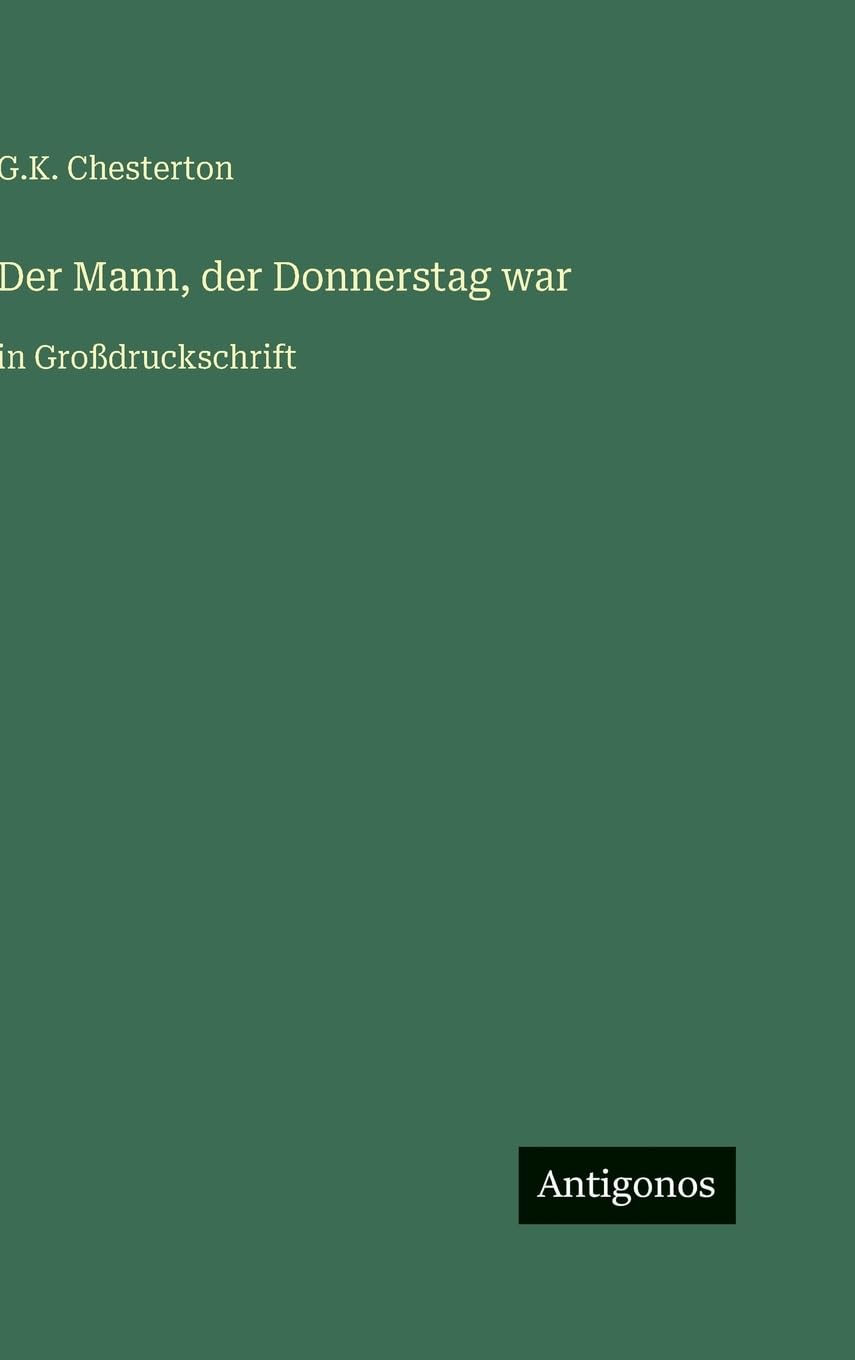 Der Mann, der Donnerstag war: in Großdruckschrift