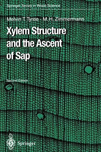 Xylem Structure and the Ascent of Sap (Springer Series in Wood Science)