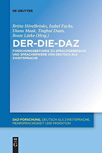 Der-Die-DaZ – Forschungsbefunde zu Sprachgebrauch und Spracherwerb von Deutsch als Zweitsprache (DaZ-Forschung [DaZ-For], 20, Band 20)