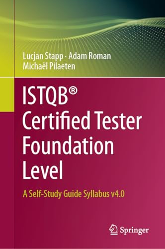 ISTQB® Certified Tester Foundation Level: A Self-Study Guide Syllabus v4.0