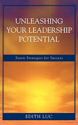 Unleashing Your Leadership Potential: Seven Strategies for Success